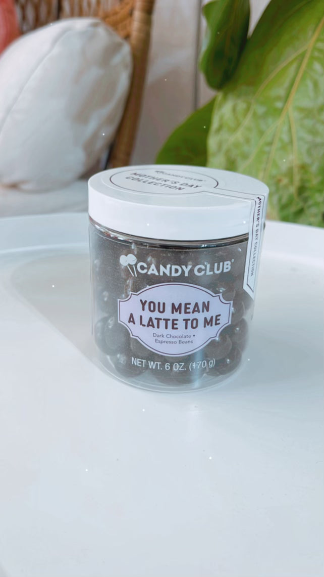 Candy Club You Mean a Latte to Me
