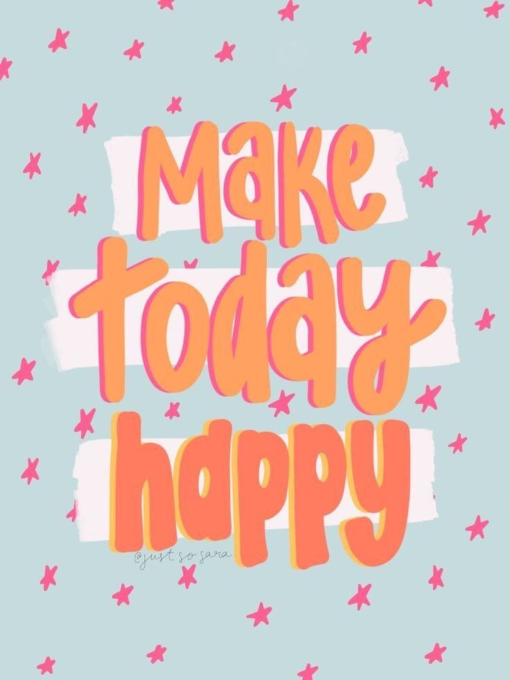 Make Today Happy