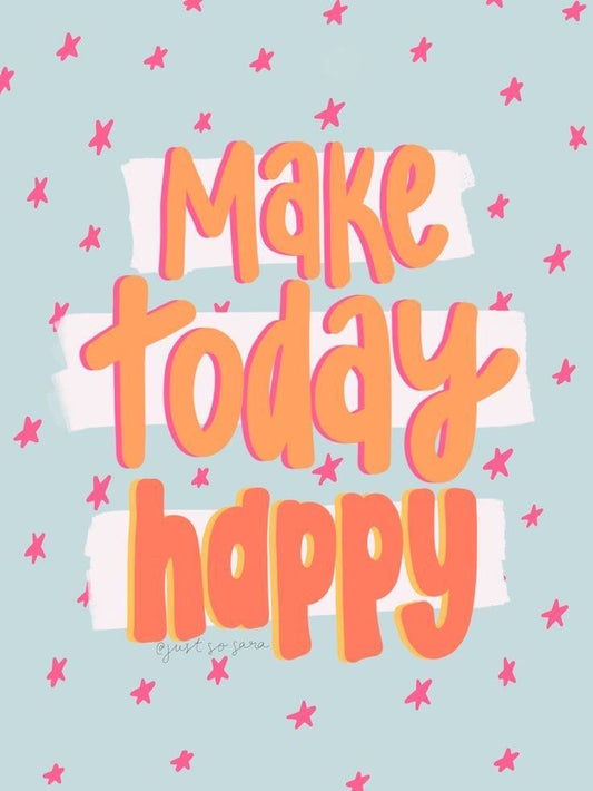 Make Today Happy