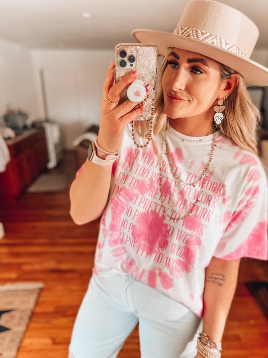 Too Pretty to Work Tee