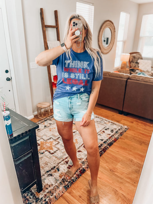 Think While It's Legal Tee