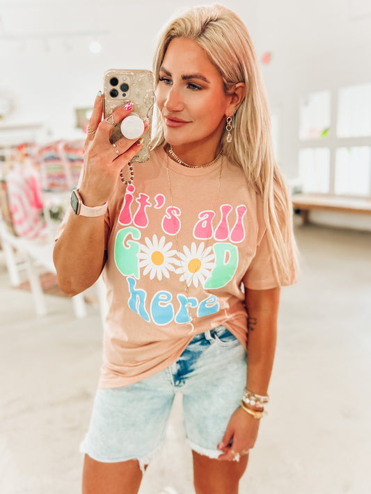 It's All Good Tee